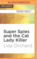 Super Spies and the Cat Lady Killer