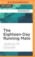 The Eighteen-Day Running Mate