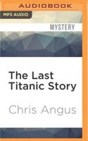 The Last Titanic Story