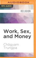 Work, Sex, and Money