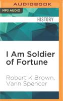 I Am Soldier of Fortune