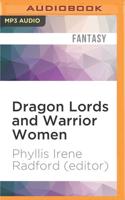 Dragon Lords and Warrior Women