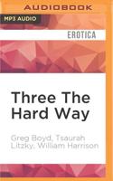 Three The Hard Way