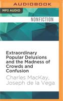 Extraordinary Popular Delusions and the Madness of Crowds and Confusion