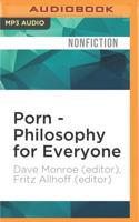 Porn - Philosophy for Everyone