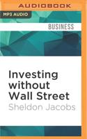 Investing Without Wall Street