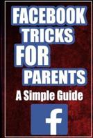 FaceBook Tricks For Parents