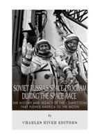 Soviet Russia's Space Program During the Space Race