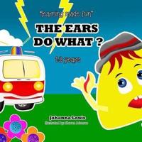 The Ears Do What ?