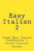 Easy Italian 2