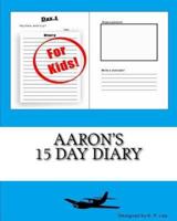 Aaron's 15 Day Diary