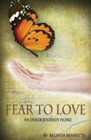 Fear to Love