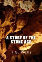 A Story of the Stone Age (Richard Foster Classics)