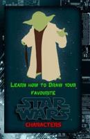 Learn How to Draw Your Favorite Star Wars Characters