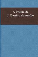 A Poesia De J. Barrêto De Araújo