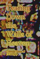 Tearing Down the Walls of Heaven