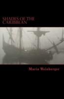 Shades of the Caribbean - Die Abenteuer Der Piratin Maria Amante