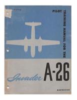 Pilot Training Manual For The Invader A-26
