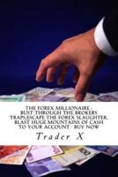 The Forex Millionaire
