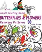 Adult Coloring Books: Butterflies and Flowers