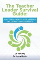The Teacher Leader Survival Guide