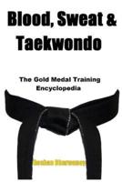 Blood, Sweat & Taekwondo