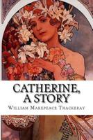 Catherine, A Story