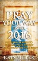 Pray Your Way Into 2016