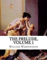 The Prelude, Volume 1