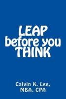 LEAP Before You THINK