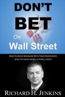 Don't Bet On Wall Street