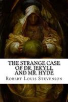 The Strange Case of Dr. Jekyll and Mr. Hyde