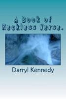 A Book of Reckless Verse.