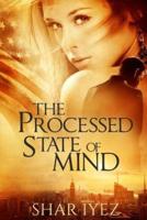 The Processed State of Mind