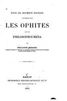 Étude Des Documents Nouveaux Fournis Sur Les Ophites Par Les Philosophoumena