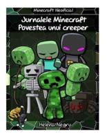 Jurnalele Minecraft - Povestea Unui Creeper