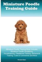 Miniature Poodle Training Guide Miniature Poodle Training Book Includes