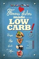 Famous Dishes Made LOW-CARB!