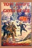 8 Tom Swift in the Caves of Ice
