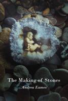 The Making of Stones