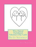 Wire Haired Dachshund Valentine's Day Cards