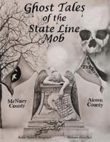 Ghost Tales of The State Line Mob