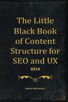 The Little Black Book of Content Structure for Seo and UX (2016)
