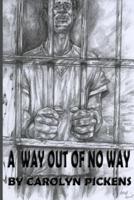A Way Out Of No Way