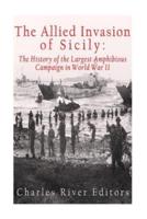 The Allied Invasion of Sicily