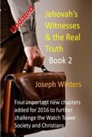 Jehovah's Witnesses & The Real Truth - Book 2