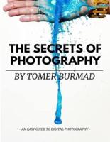 The Secrets of Photography By Tomer Burmad