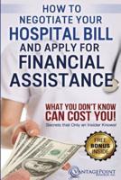 How to Negotiate Your Hospital Bill & Apply for Financial Assistance