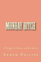 Monday Bitch