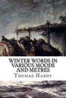 Winter Words in Various Moods and Metres